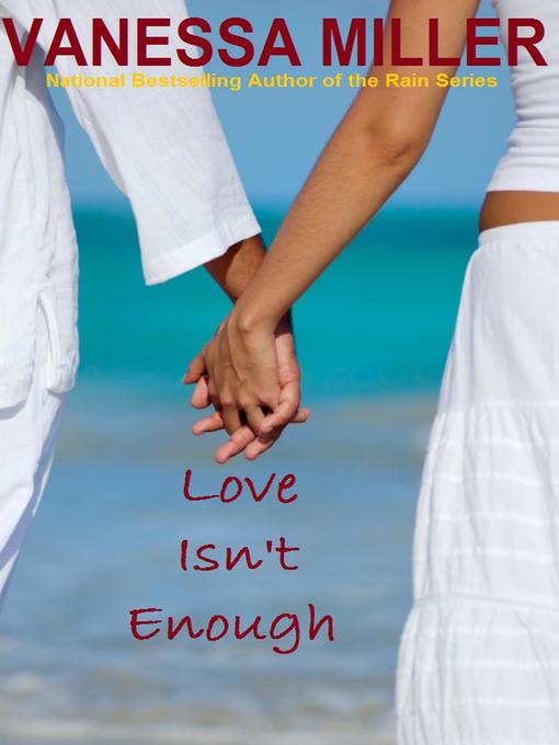 Title details for Love Isn't Enough by Vanessa Miller - Available